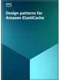 Design patterns for Amazon ElastiCache