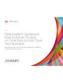 Data Leaders' Guidebook: How to Deliver Trusted, On-Time Data to Fast-Track Your Business