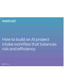 How to build an AI project intake workflow that balances risk and efficiency