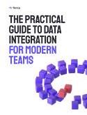 The Practical Guide to Data Integration