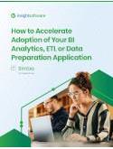 How to Accelerate Adoption of Your BI Analytics, ETL or Data Preparation Application